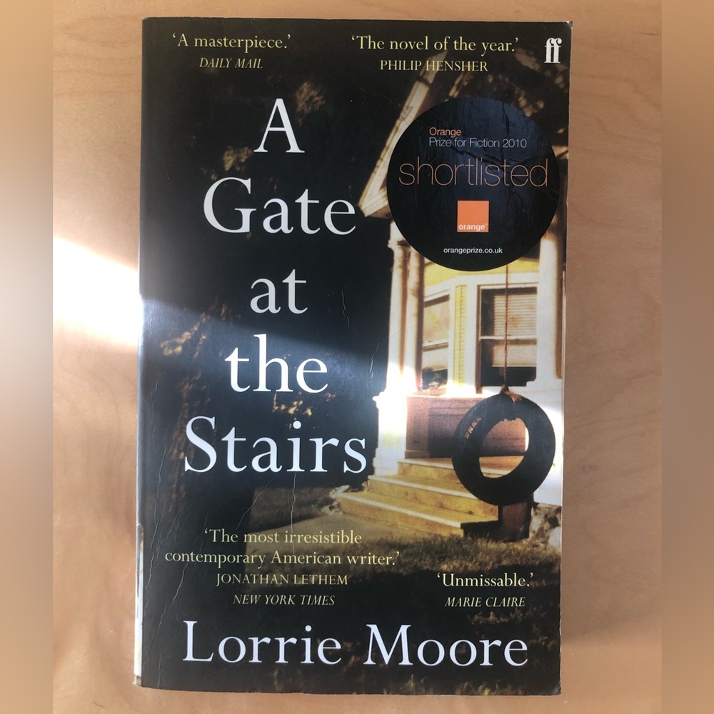 A Gate at the Stairs by Lorrie Moore (2010, Trade Paperback)